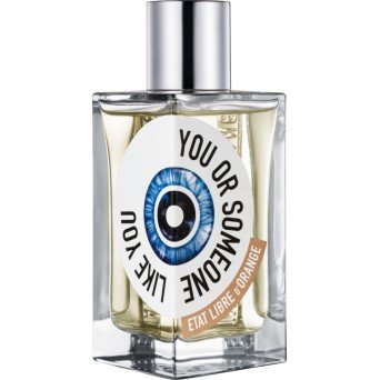 Etat Libre d'Orange You Or Someone Like You