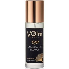 Votre Parfum Undress Me Slowly
